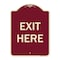 Signmission Designer Series Sign-Exit Here, Burgungy Heavy-Gauge Aluminum, 24" H, 18" L, BU-1824-9846 A-DES-BU-1824-9846 - alternate 1